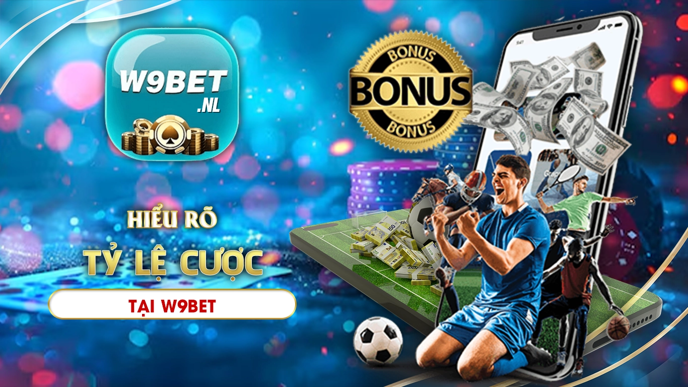 tỷ lệ kèo w9bet 01