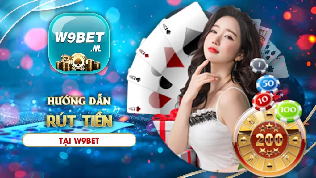 rút tiền w9bet 01