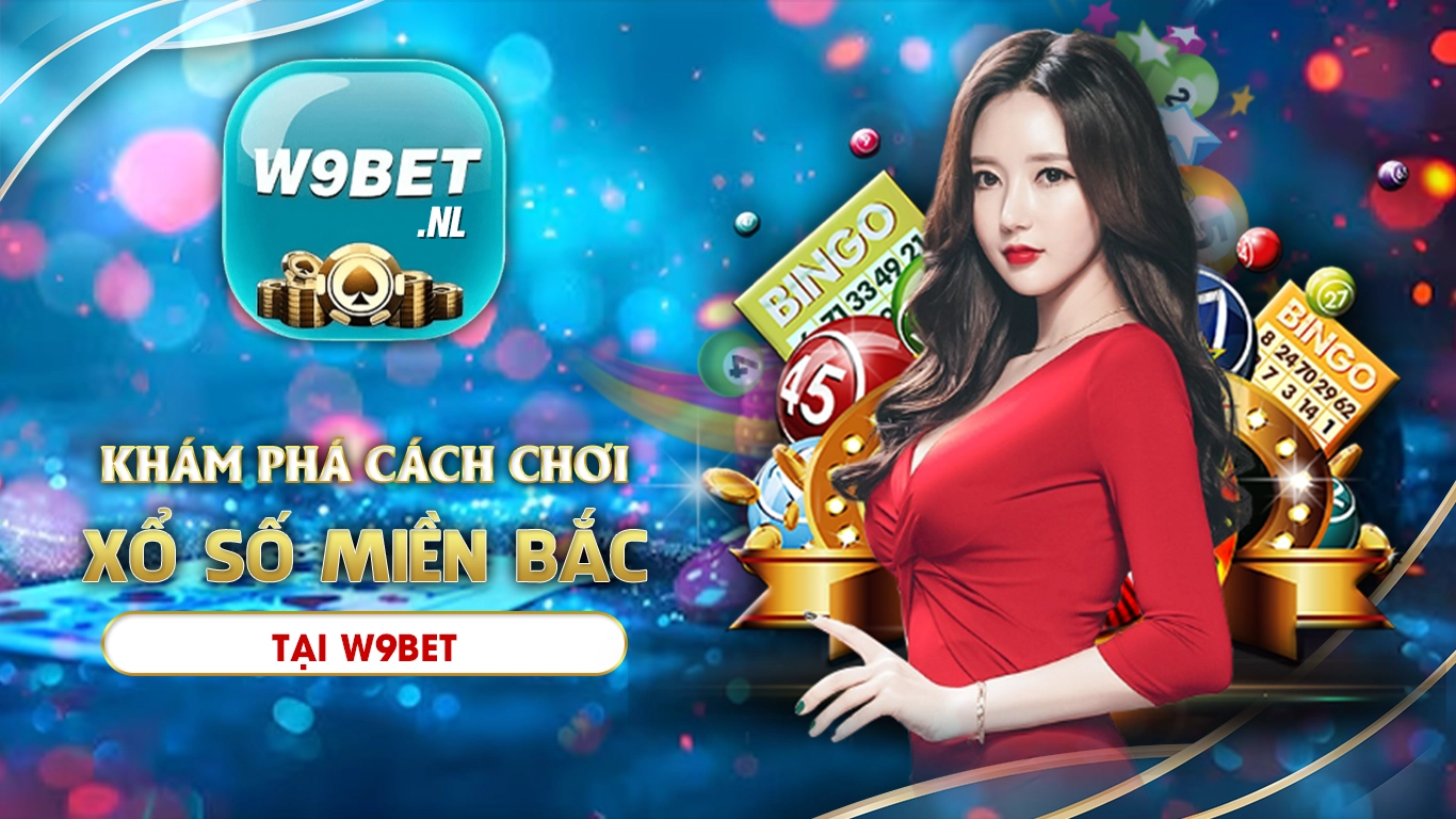 xổ số miền bắc w9bet 01