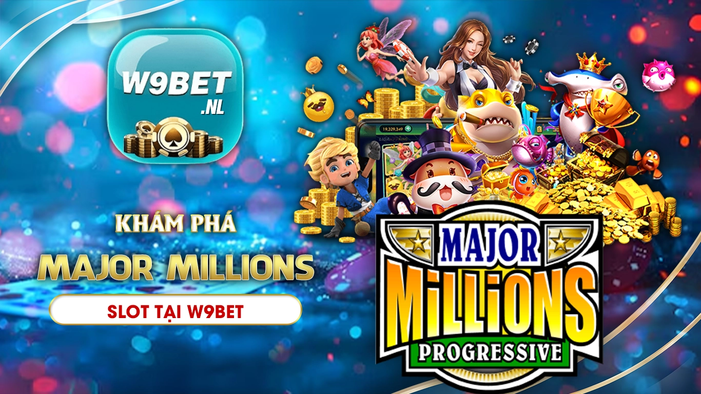 major millions w9bet 01